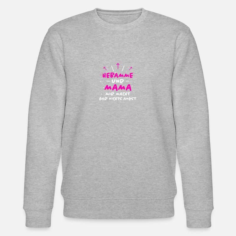 Hebamme Spruch Beruf Lustiges Hebammen Geschenk - Stanley/Stella Unisex Bio-Sweatshirt CHANGER  - Grau meliert