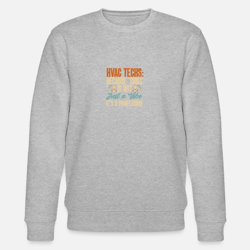 Chauffage, Climatisation, Ventilation, Technicien - Sweat bio CHANGER Stanley/Stella Unisexe - gris chiné