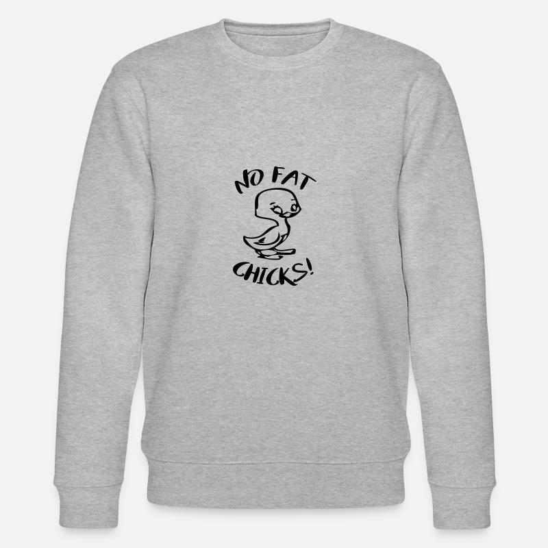 No Fat Chicks Lustige Sprüche - Stanley/Stella Unisex Bio-Sweatshirt CHANGER  - Grau meliert