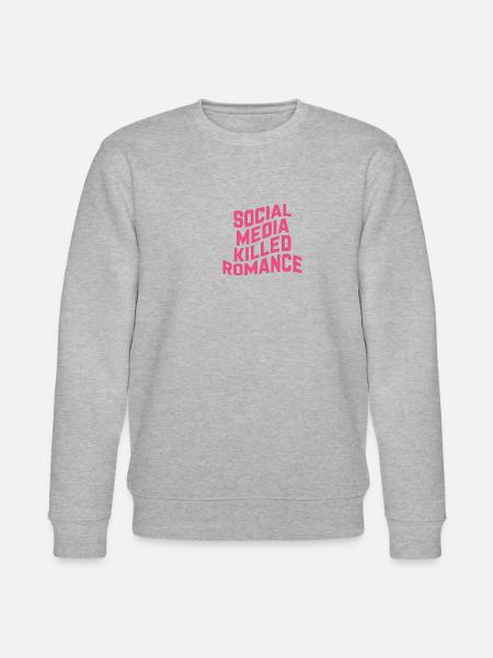 Social Media Killed Romance - Stanley/Stella CHANGER Unisex Organic Sweatshirt - heather grey