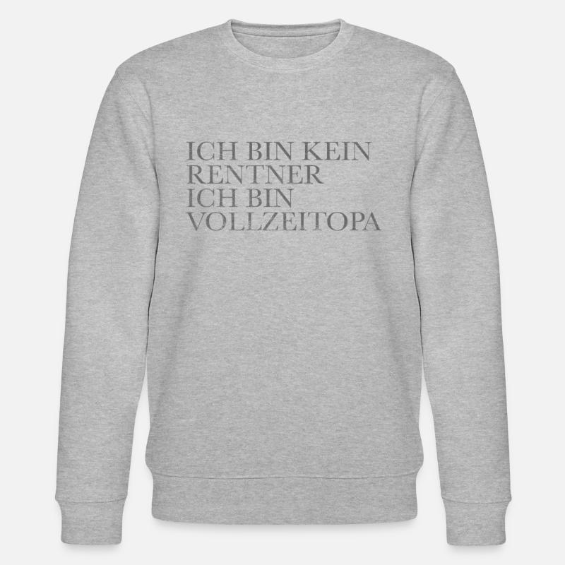 Rentner Opa Spruch - Stanley/Stella Unisex Bio-Sweatshirt CHANGER  - Grau meliert
