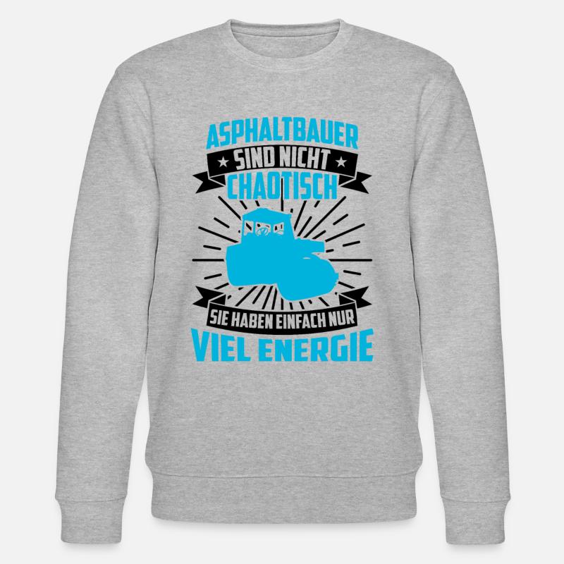 Asphaltbauer ist nicht chaotisch Straßenbau - Stanley/Stella Unisex Bio-Sweatshirt CHANGER  - Grau meliert