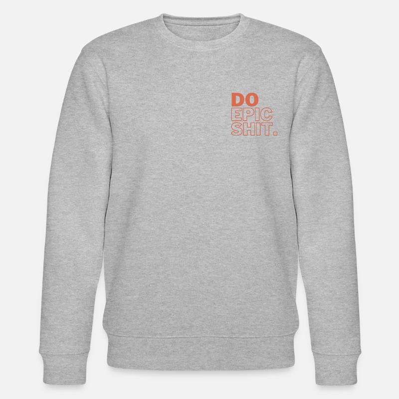 DO EPIC SH*T - Stanley/Stella Unisex Bio-Sweatshirt CHANGER  - Grau meliert