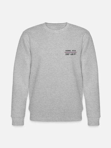Sabbel not, dat geit! - Stanley/Stella CHANGER Unisex Organic Sweatshirt - heather grey
