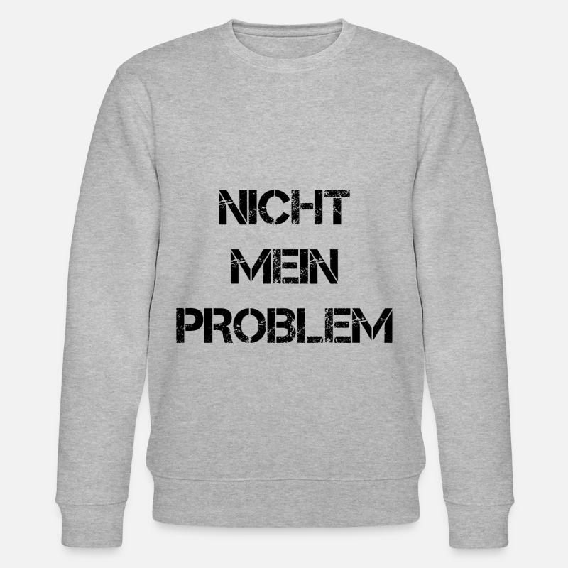 Nicht mein Problem! - Stanley/Stella Unisex Bio-Sweatshirt CHANGER  - Grau meliert