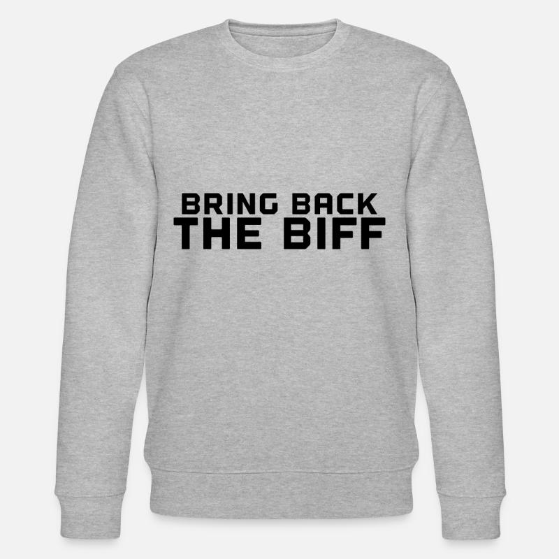 Bring Back The Biff - Stanley/Stella CHANGER Unisex Organic Sweatshirt - heather grey