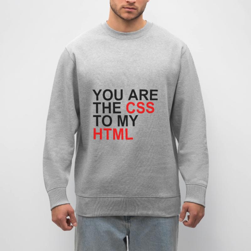 Tu es le CSS de mon HTML Sweat bio CHANGER Stanley/Stella Unisexe