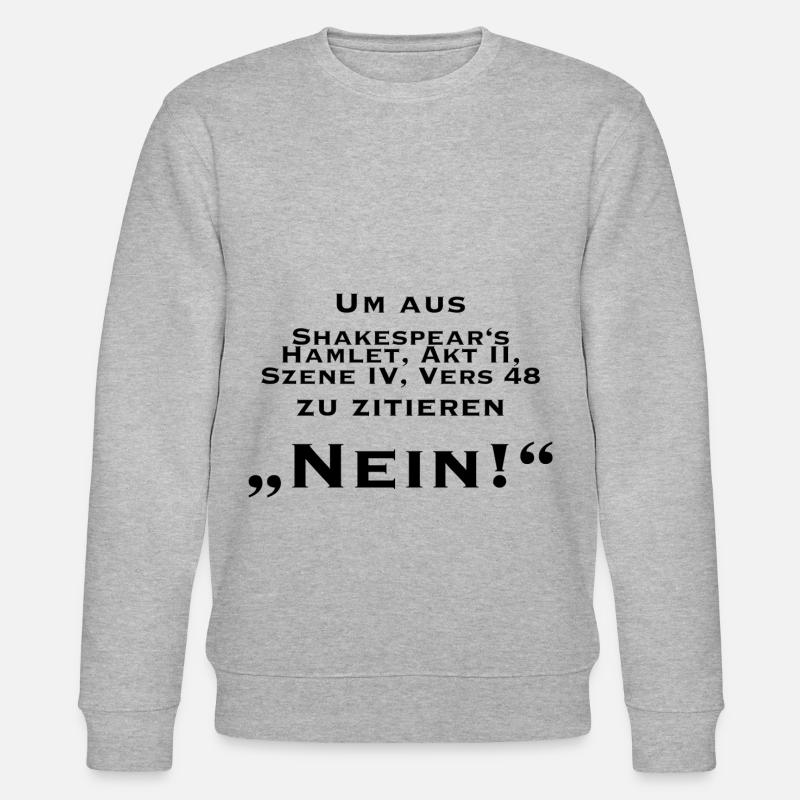 Nein Shakespear Zitat. - Stanley/Stella Unisex Bio-Sweatshirt CHANGER - Grau meliert
