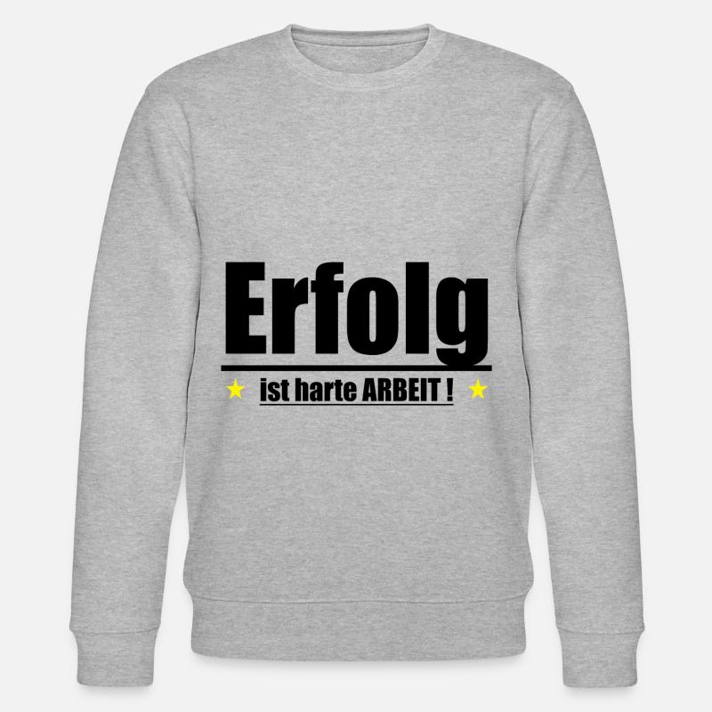 Erfolg ist harte Arbeit - Stanley/Stella Unisex Bio-Sweatshirt CHANGER  - Grau meliert