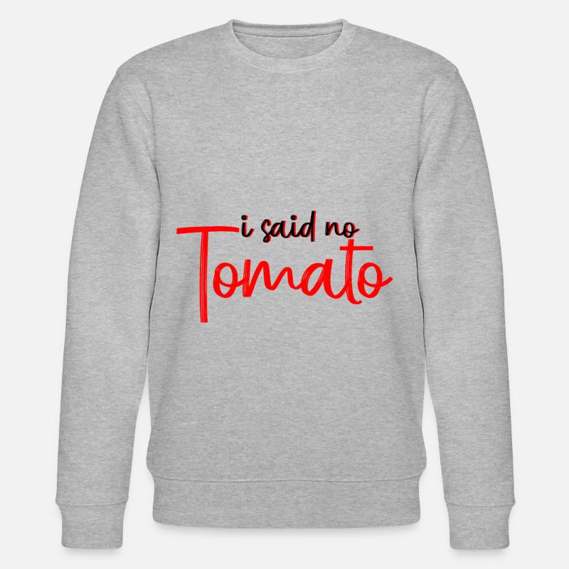 J’ai dit non tomate 2 - Sweat bio CHANGER Stanley/Stella Unisexe - gris chiné