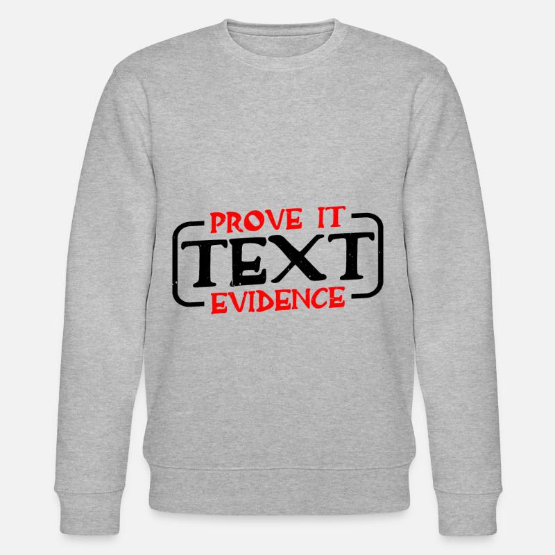 Prove It, Text Evidence 31 - Stanley/Stella CHANGER Unisex Organic Sweatshirt - heather grey