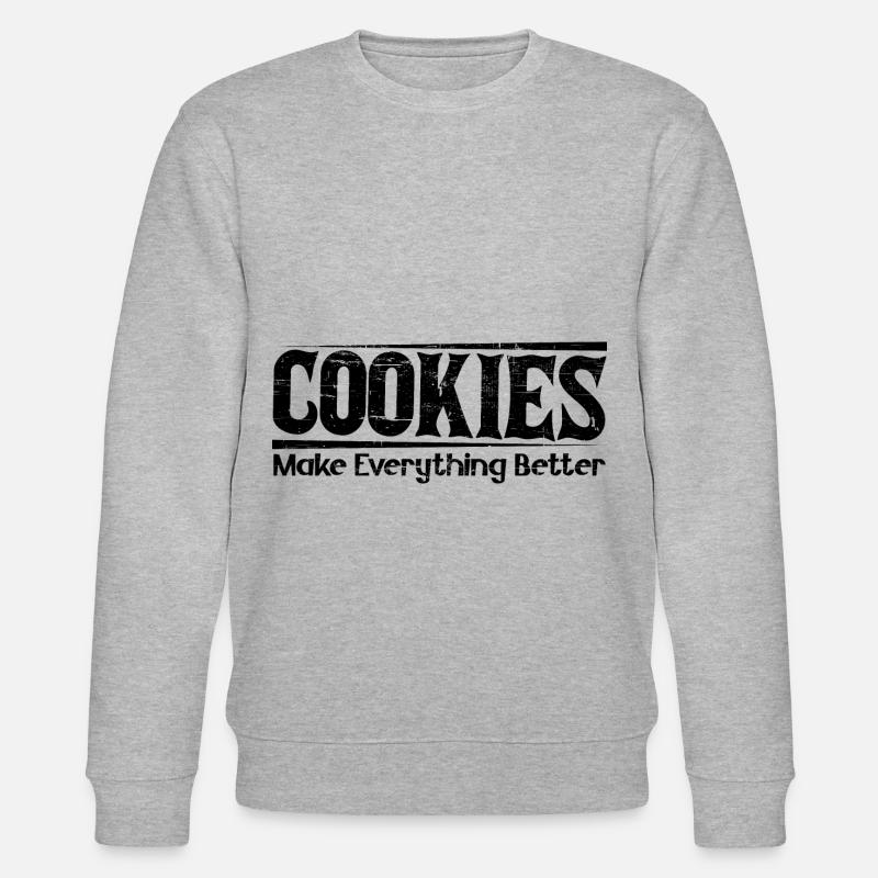 Cookies Make Everything Better 7 - Stanley/Stella CHANGER Unisex Organic Sweatshirt - heather grey