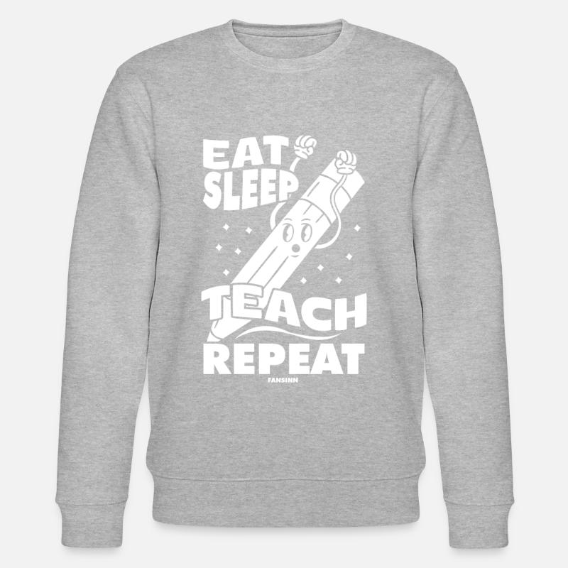 Eat Sleep Teach Repeat - Stanley/Stella Unisex Bio-Sweatshirt CHANGER  - Grau meliert
