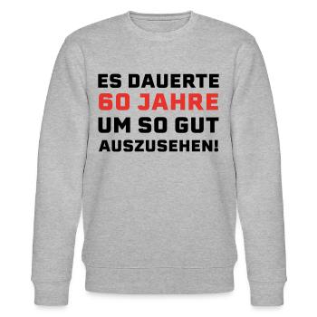 60. Geburtstag Spruch - Stanley/Stella Unisex Bio-Sweatshirt CHANGER  - Grau meliert - Vorne - Nik (191cm) & Marisol (170cm)
