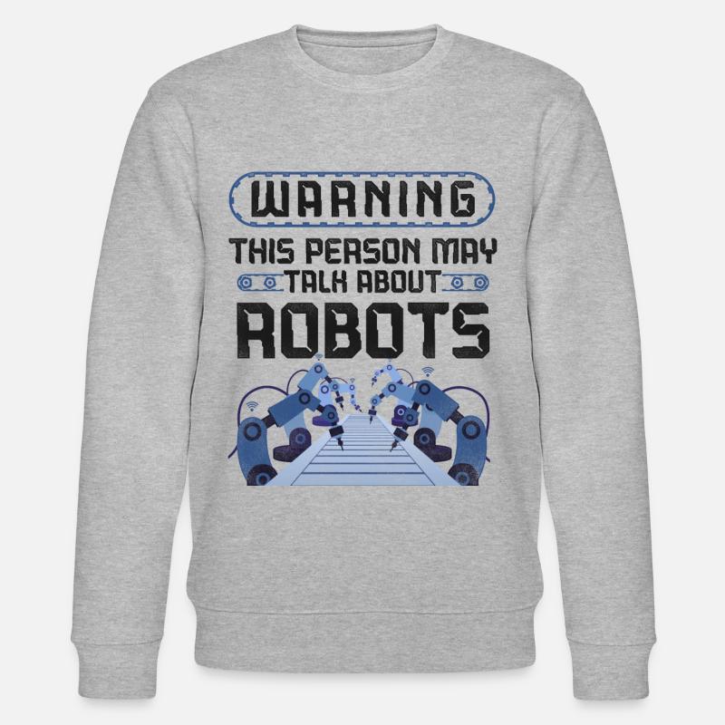 Robot Robotics Engineer Warning - Stanley/Stella CHANGER Unisex Organic Sweatshirt - heather grey