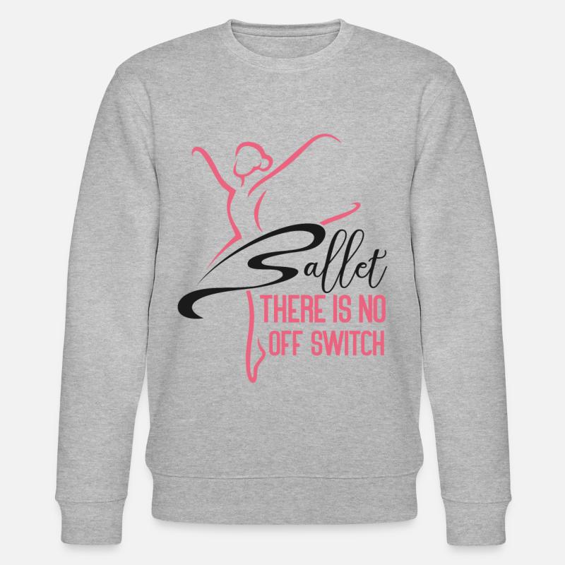 Ballet Danseuse Danse Ballerine - Sweat bio CHANGER Stanley/Stella Unisexe - gris chiné