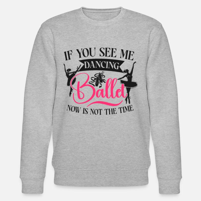 Ballet Danseuse Danse Ballerine - Sweat bio CHANGER Stanley/Stella Unisexe - gris chiné