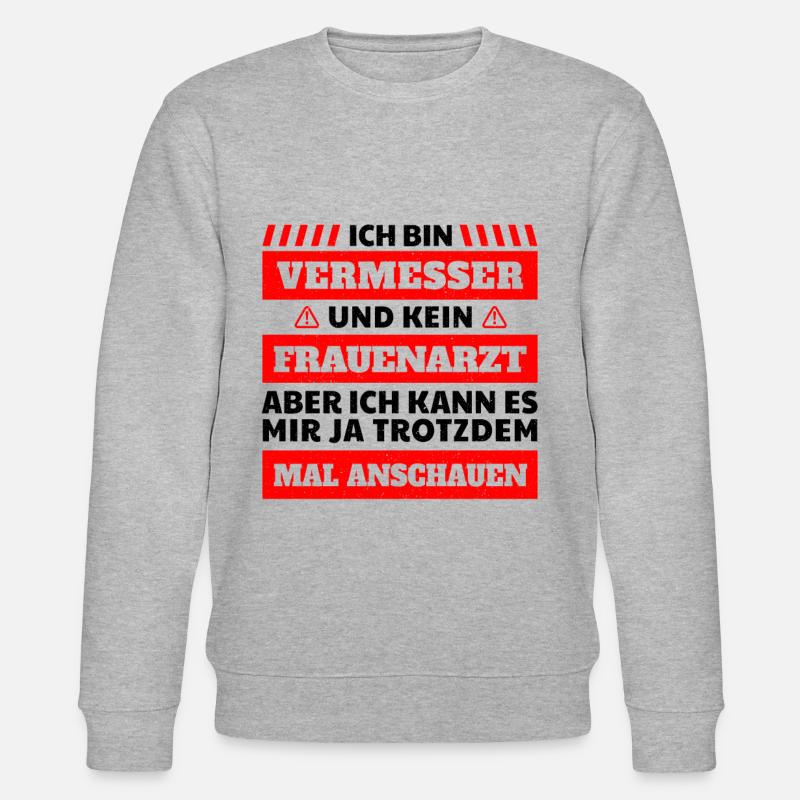Ich bin Vermessungstechniker Vermesser Spruch - Stanley/Stella Unisex Bio-Sweatshirt CHANGER  - Grau meliert
