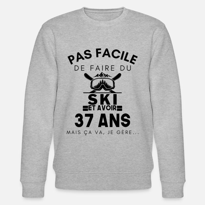 Pas facile de faire du ski anniversaire 37 ans SKI - Sweat bio CHANGER Stanley/Stella Unisexe - gris chiné