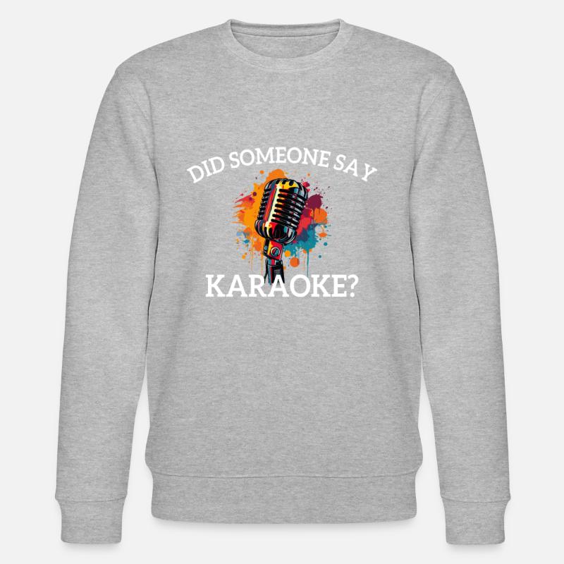 Quelqu’un a-t-il dit karaoké - Sweat bio CHANGER Stanley/Stella Unisexe - gris chiné