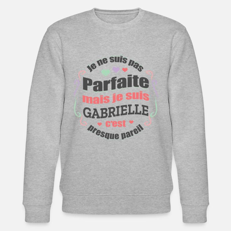 GABRIELLE PARFAITE - PRENOM GABRIELLE - Sweat bio CHANGER Stanley/Stella Unisexe - gris chiné