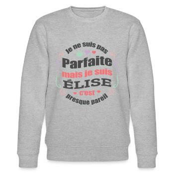 ÉLISE PARFAITE - PRENOM ÉLISE - Sweat bio CHANGER Stanley/Stella Unisexe - gris chiné - Devant - Nik (191cm) & Marisol (170cm)