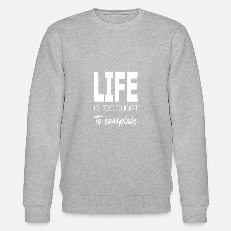 Life is too short - Stanley/Stella Unisex Bio-Sweatshirt CHANGER  - Grau meliert