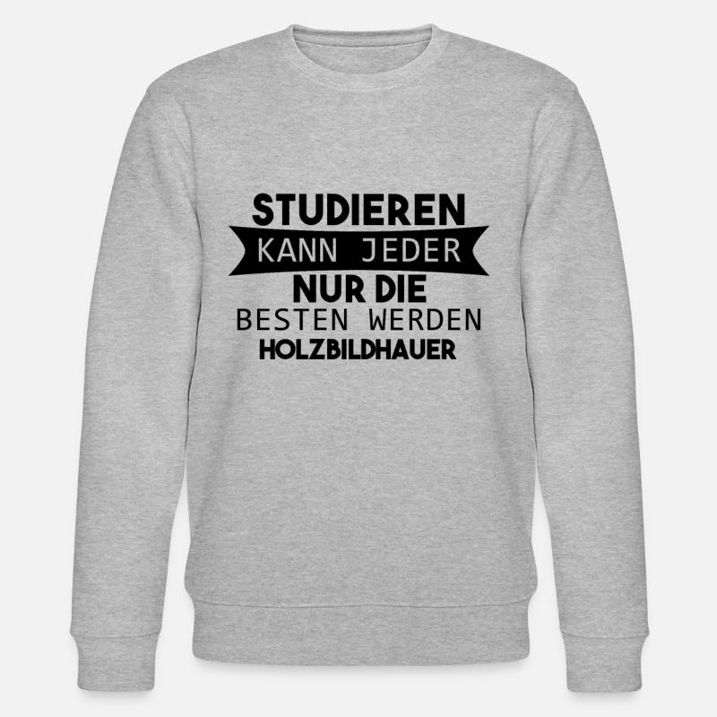 Holzbildhauer lustiger Spruch - Stanley/Stella Unisex Bio-Sweatshirt CHANGER  - Grau meliert
