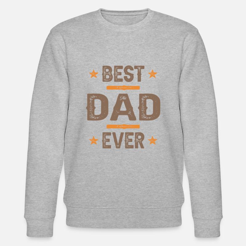 Best Dad Ever - Stanley/Stella CHANGER Unisex Organic Sweatshirt - heather grey
