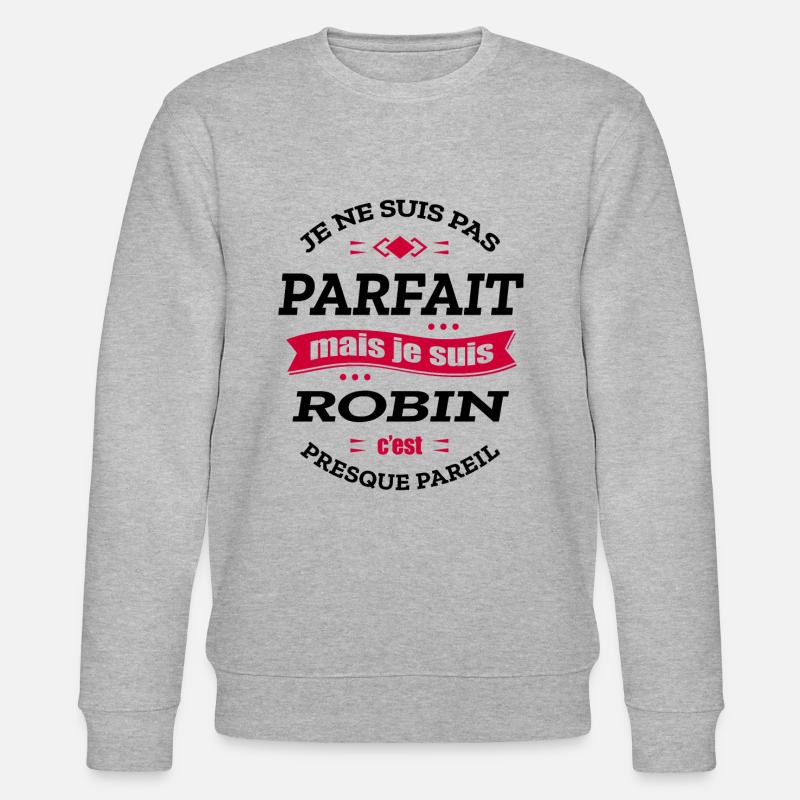 ROBIN PARFAIT - PRENOM ROBIN - Sweat bio CHANGER Stanley/Stella Unisexe - gris chiné