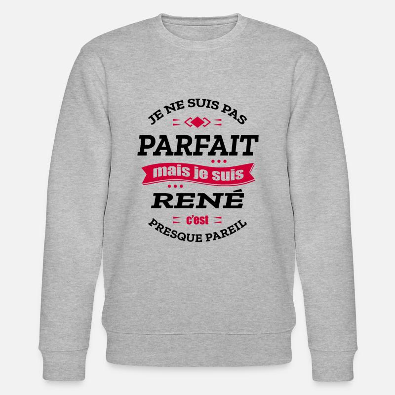 RENÉ PARFAIT - PRENOM RENÉ - Sweat bio CHANGER Stanley/Stella Unisexe - gris chiné