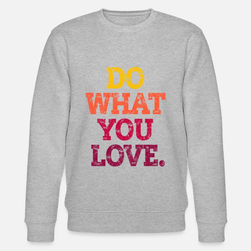 FAIS CE QUE TU AIMES. - Sweat bio CHANGER Stanley/Stella Unisexe - gris chiné