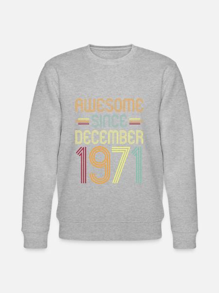 Awesome Since December 1971 - Stanley/Stella CHANGER Unisex Organic Sweatshirt -
