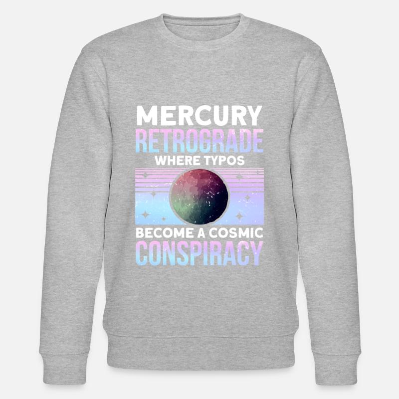 Retrograde planets Mercury retrograde - Stanley/Stella CHANGER Unisex Organic Sweatshirt - heather grey