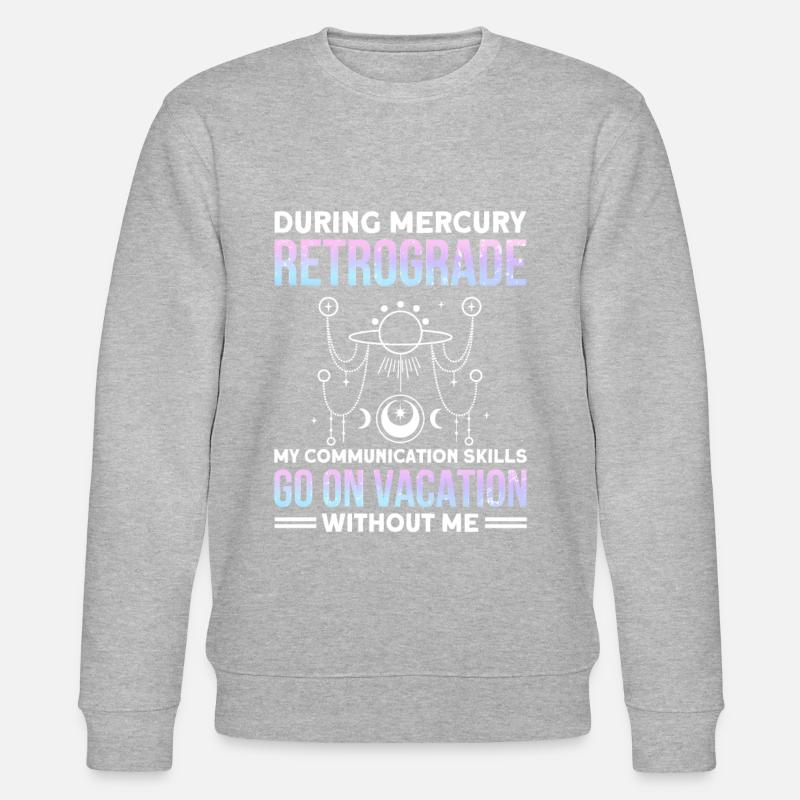 Retrograde planets Mercury retrograde - Stanley/Stella CHANGER Unisex Organic Sweatshirt - heather grey