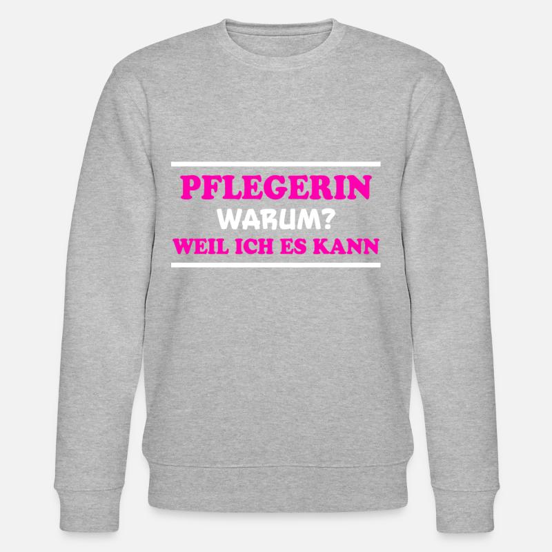 Pflegerin Spruch Pflegekraft Pflegerin Geschenk - Stanley/Stella Unisex Bio-Sweatshirt CHANGER  - Grau meliert