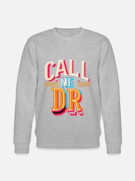 Call Me Dr 31 - Stanley/Stella CHANGER Unisex Organic Sweatshirt - heather grey