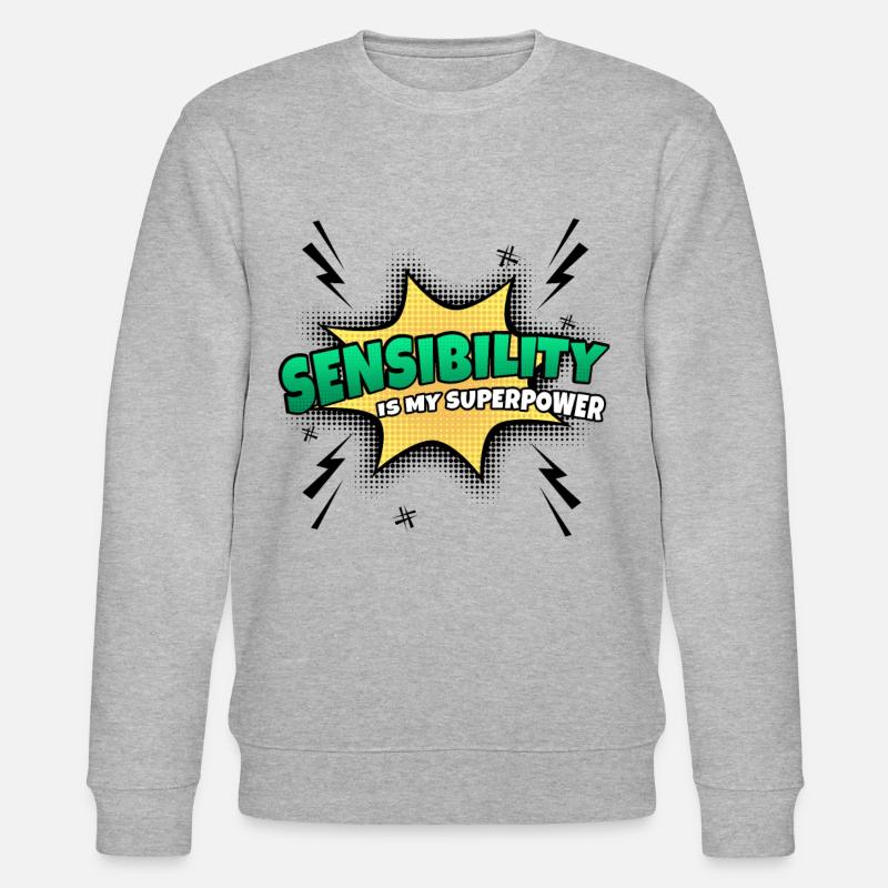 Sensitivity is my superpower trait - Stanley/Stella CHANGER Unisex Organic Sweatshirt - heather grey