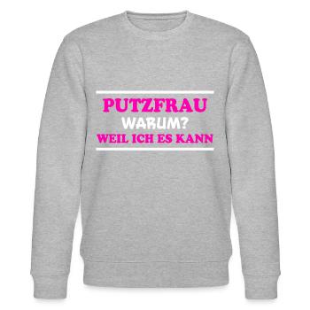 Putzfrau Spruch Reinigungskraft Putzfrau Geschenk - Stanley/Stella Unisex Bio-Sweatshirt CHANGER  - Grau meliert - Vorne - Nik (191cm) & Marisol (170cm)