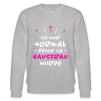 Hausfrau Spruch Haushalt Lustige Hausfrau Geschenk - Stanley/Stella Unisex Bio-Sweatshirt CHANGER  - Grau meliert - Vorne - Nik (191cm) & Marisol (170cm)