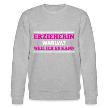Erzieherin Spruch Job Lustiges Erzieherin Geschenk - Stanley/Stella Unisex Bio-Sweatshirt CHANGER  - Grau meliert - Vorne - Nik (191cm) & Marisol (170cm)