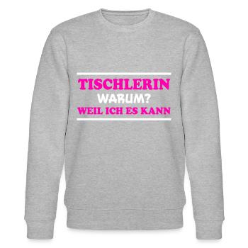 Tischlerin Spruch Schreinerin Tischlerin Geschenk - Stanley/Stella Unisex Bio-Sweatshirt CHANGER  - Grau meliert - Vorne - Nik (191cm) & Marisol (170cm)