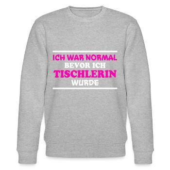 Tischlerin Spruch Schreinerin Tischlerin Geschenk - Stanley/Stella Unisex Bio-Sweatshirt CHANGER  - Grau meliert - Vorne - Nik (191cm) & Marisol (170cm)
