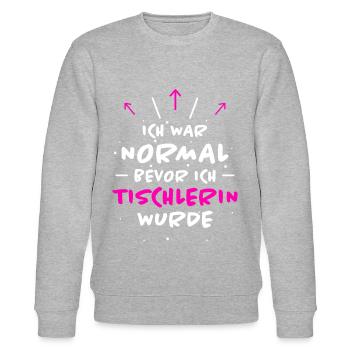 Tischlerin Spruch Schreinerin Tischlerin Geschenk - Stanley/Stella Unisex Bio-Sweatshirt CHANGER  - Grau meliert - Vorne - Nik (191cm) & Marisol (170cm)