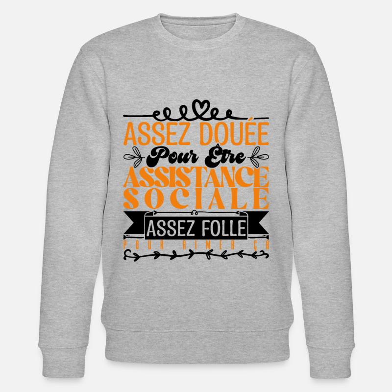Cadeau Assistante Sociale. Parfaite Assistante. - Sweat bio CHANGER Stanley/Stella Unisexe - gris chiné