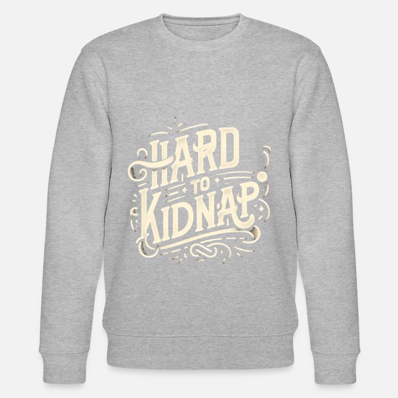 Difficile à kidnapper 6 - Sweat bio CHANGER Stanley/Stella Unisexe - gris chiné