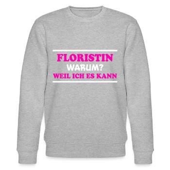 Floristin Spruch Floristik Witz Floristin Geschenk - Stanley/Stella Unisex Bio-Sweatshirt CHANGER  - Grau meliert - Vorne - Nik (191cm) & Marisol (170cm)