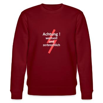 Achtung ! Wertvoll und zerbrechlich süß - Stanley/Stella Unisex Bio-Sweatshirt CHANGER  - Burgunderrot - Vorne - Nik (191cm) & Marisol (170cm)