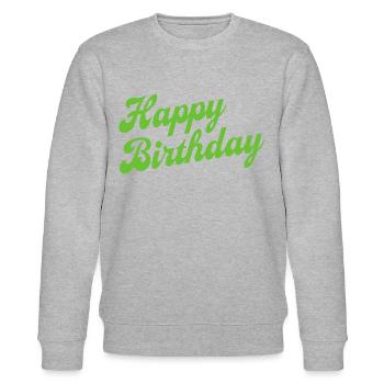 Happy Birthday Geburtstag Gratulieren - Stanley/Stella Unisex Bio-Sweatshirt CHANGER  - Grau meliert - Vorne - Nik (191cm) & Marisol (170cm)