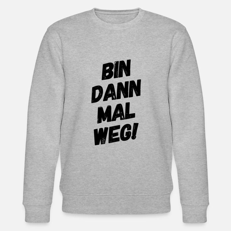 Bin dann mal Weg! - Stanley/Stella Unisex Bio-Sweatshirt CHANGER  - Grau meliert